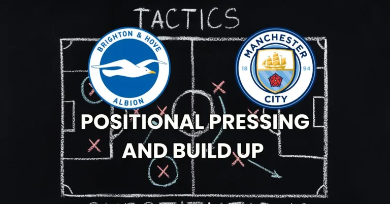Analiza Tactică Detaliată: Manchester City vs Brighton – Strategii și Statistici